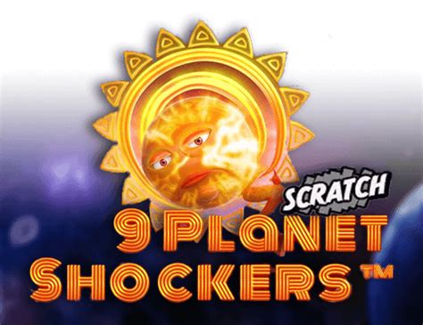 9 Planet Schockers Scratch Betfair